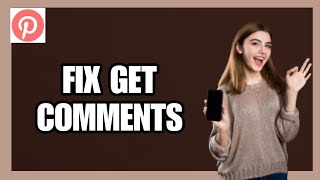 How to Fix Get Comments on Pinterest Lite App! 