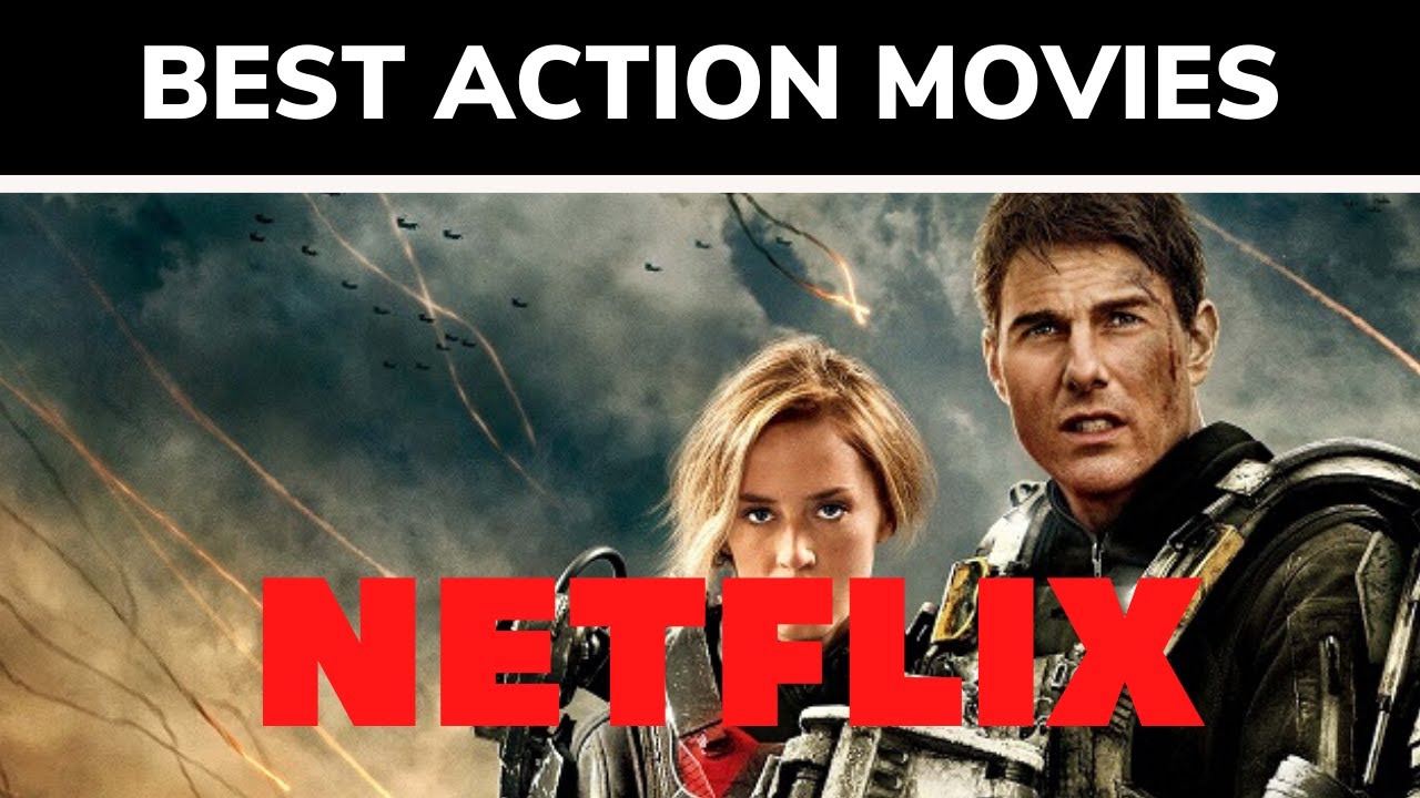 Best Action Movies On Netflix 2020 Reddit 10 BEST NETFLIX ACTION