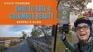 Columbus Beauty | OTET 4 | Cycle Touring | Keppel's Vlog 24 | Columbus, OH