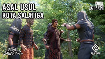 Asal Usul Salatiga | Cerita Rakyat Jawa Tengah | Kisah Nusantara