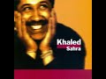 Detni Essikra Cheb Khaled Playlist