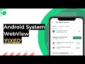 Fix Android System WebView Not Updating or Downloading: Solved (1 Minute)