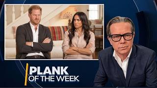 "GOOD GRIEF!" Prince Harry "PAID" To Participate In "Grifting" Masterclass | Plank Of The Week