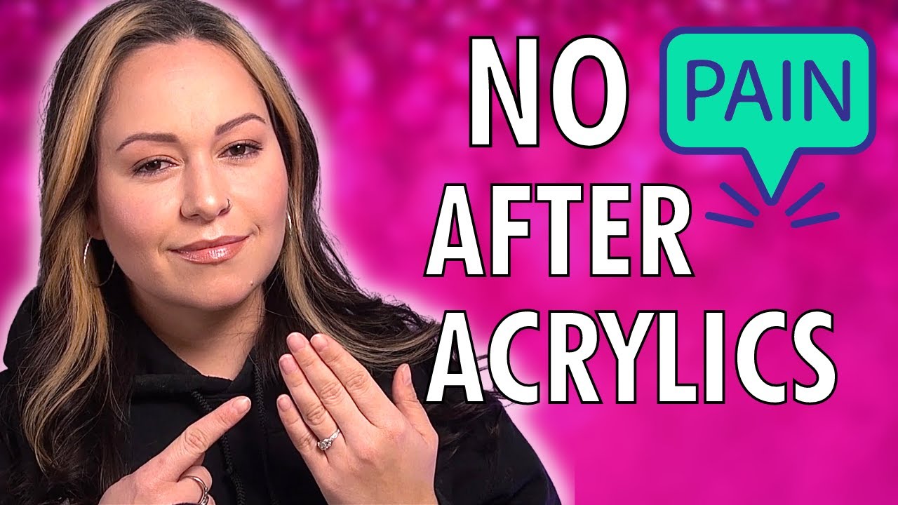 Nails Hurting After Acrylics?  Don'T Make These Mistakes!