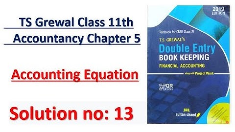 T.S Grewal Class 11 Accounts Solution no:12| Chapter 6 | Accounting Equation