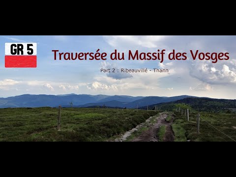 GR5  Traversée du Massif des Vosges       Part 2     Ribeauvillé -  Thann