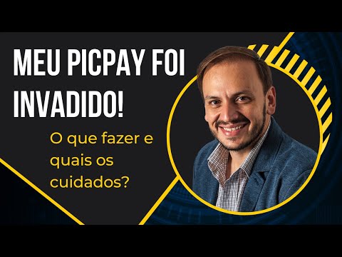 Meu PICPAY foi invadido e fizeram compras com o cartão! Como se proteger, provar e como agir? 2021