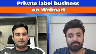 Building Private label business on Walmart
