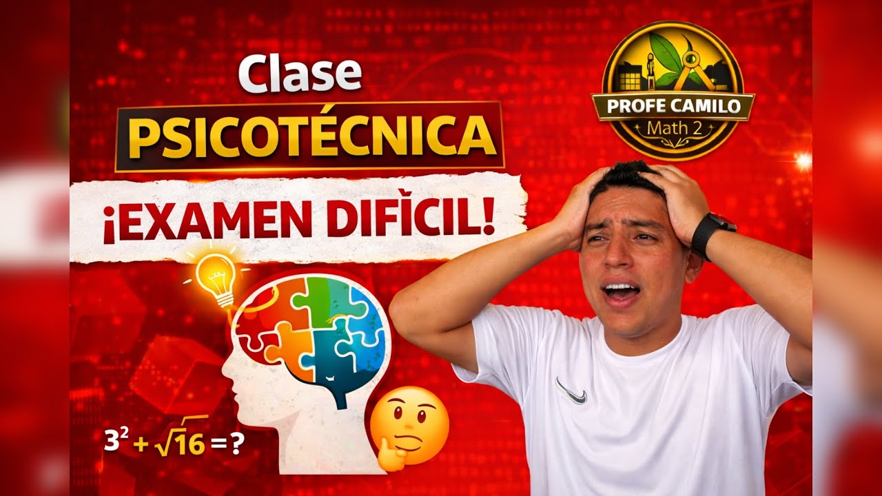 CONCURSO DOCENTE 2026 | Clase de Psicotecnica | Profe Camilo Math 2