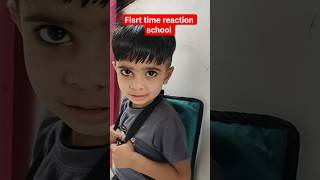 first time reaction school 🏫🎒 #ytshorts #school #viral #cute