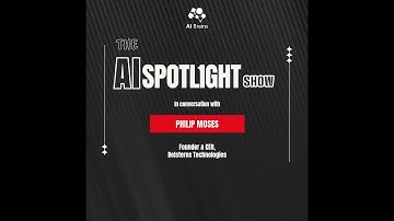 Episode 5: The AI Spotlight show with Philip Moses | CEO of Belsterns Technologies | EZxplore.