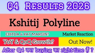 Kshitij Polyline Q4 Results 2026 | Kshitij Polyline Share Latest News | Kshitij Polyline Share