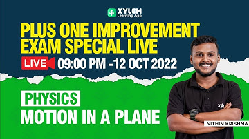Plus one - Physics | motion in a plane | Improvement Exam | XYLEM +1 +2