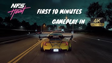 NFS: HEAT | First 10 minutes of gameplay in 4K