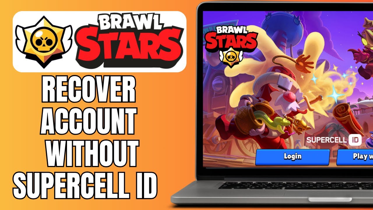 How To Recover Brawl Stars Account Without Supercell ID YouTube