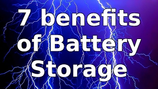 7 Benefits of Battery Storage