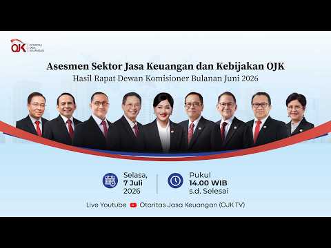 [LIVE] Konferensi Pers Asesmen Sektor Jasa Keuangan dan Kebijakan OJK Hasil RDKB Juni 2026