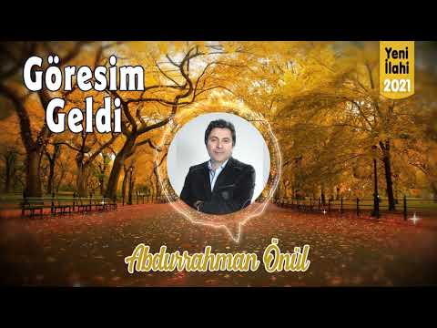 Göresim Geldi - Abdurrahman Önül    | 2021 Yeni İlahi