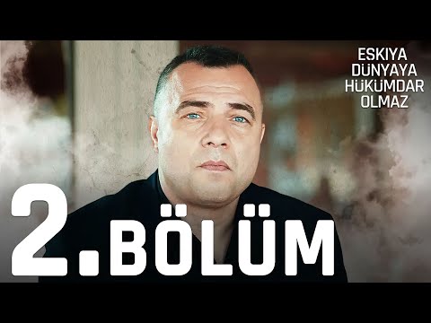 Eşkıya Dünyaya Hükümdar Olmaz 2. Bölüm - atv