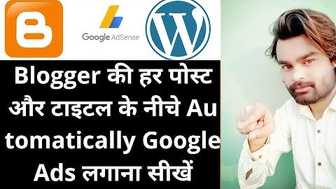 How to Place Google Adsense Ads on Blogger All Post