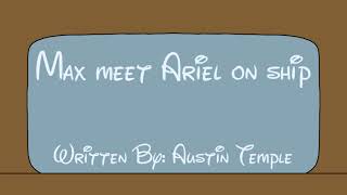 Max meet Ariel on ship