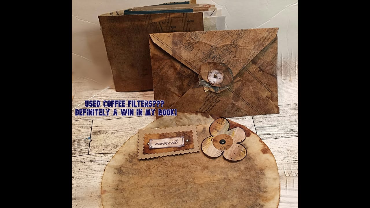 USED COFFEE FILTERS IN A JUNK JOURNAL???? AWESOME,,,,OR EPIC FAIL