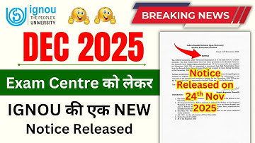 DEC 2025 Exam Centre को लेकर IGNOU की New Notice Released | IGNOU Hall Ticket Download 2025 December