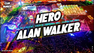 EDM CLUB BANGER - HERO X SASHA ALEX SLOAN (DJ MICHAEL JOHN FT. ALAN WALKER)