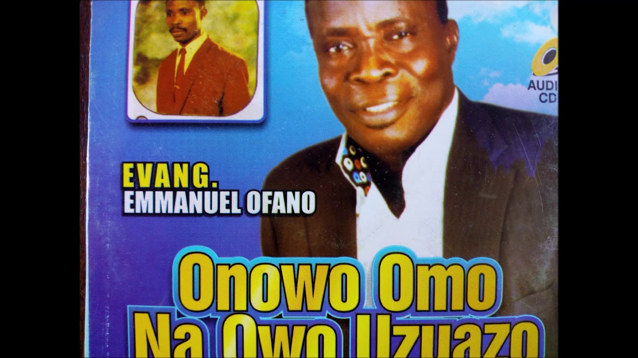 Download EVANG EMMA OFANO ONOWO OMO NA OWO UZUAZO OGHENE
