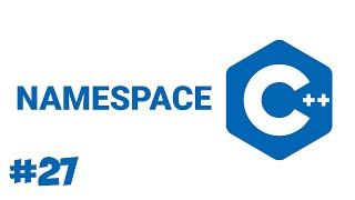 C++ #27 NAMESPACE