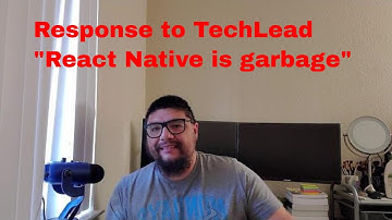 TechLead "React Native is garbage" Response