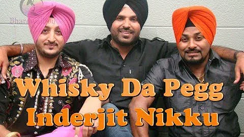 Whisky Da Pegg || Full Song ||Deep Jandu ||  Inderjit Nikku    || Latest Punjabi Music 2017