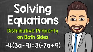 Solving Equations with the Distributive Property on Both Sides | Multi-Step Equations