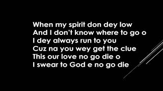 Olamide   Love no go die LYRICS