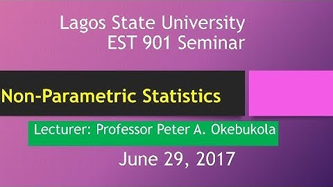 Non-Parametric Statistics-EST 901 Seminar - Peter A  Okebukola