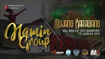 MOJANG KARAWANG - NAMIN GROUP  |  Voc. MA HJ TATI MARYATI