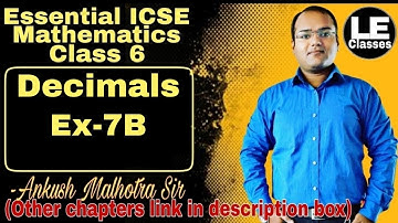 Decimals Ex-7b  ICSE Class 6 Maths | Essential ICSE mathematics | A Das Gupta