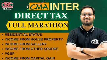 CMA INTER DIRECT TAX MARATHON | CMA DR AKSHAY SEN | CMA INTER MARATHON