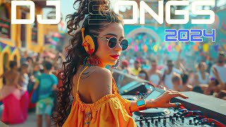 DJ REMIX 2024 || Remixes & Mashups Of Popular Songs || PARTY SONGS 2024
