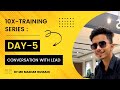 Day 5 conversation with leads by md mazhar hussain