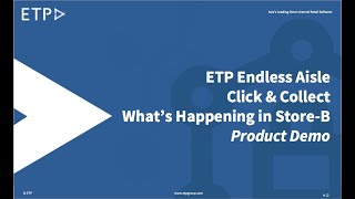 Demo Snippet : ETP Endless Aisle:  Store B processing a Click and Collect order
