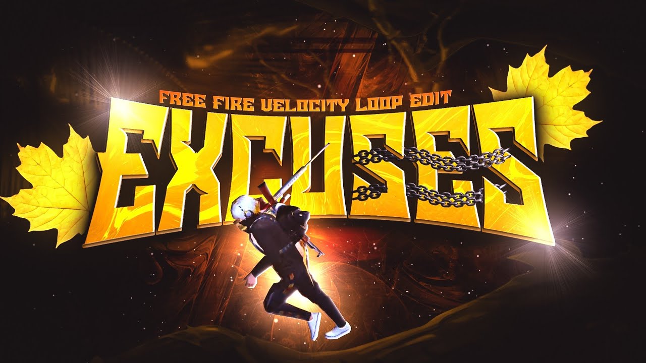 EXCUSES FREE FIRE MONTAGE || EXCUSES LOOP EDIT || 3K SPECIAL MONTAGE