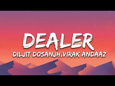 Dealer (Lyrics Video) – Diljit Dosanjh | Virak Andaaz | Punjabi Song Lyrics | BhaavNagar Lyrics 