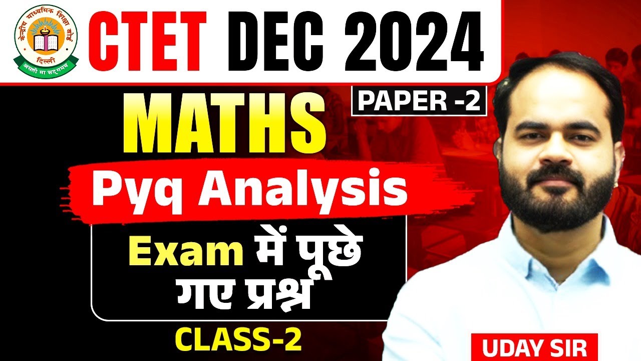 CTET 15th Dec 2024 Maths Previous Year Paper Analysis Class by Uday Sir ...