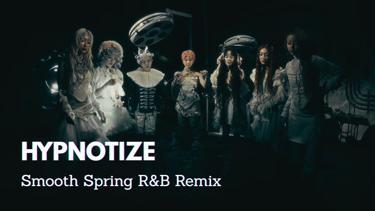 XG – HYPNOTIZE (Spring Smooth R&B Remix)