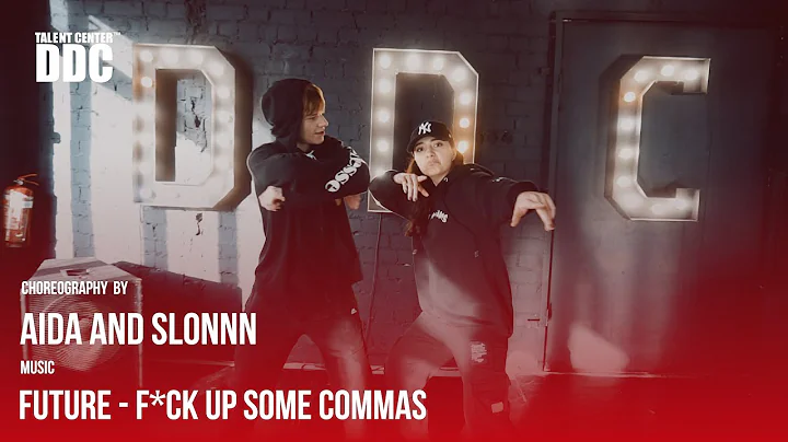 Future - F*ck Up Some Commas | Aida and Slonnn | T...