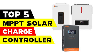 Top 5 MPPT Solar Charge Controllers for Solar Enthusiasts in 2023
