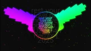 Rest your love on me bordon [ DJDarwin Remix ] 2025 ymcdjs