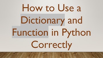 How to Use a Dictionary and Function in Python Correctly
