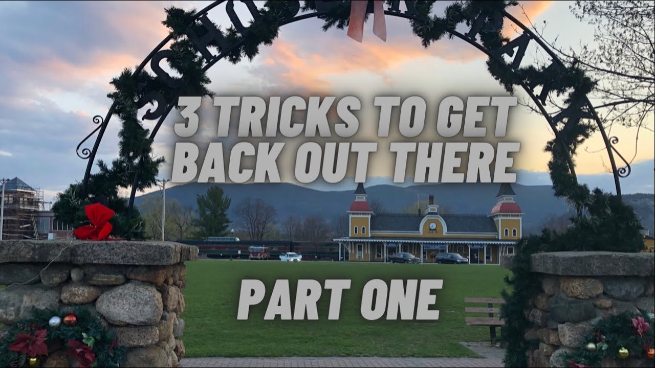 Getting Back Out 3 Tricks To Get Back Out There! - YouTube